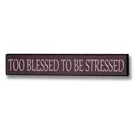  Too  Blessed  Plaque