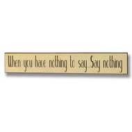  Say  Nothing  Plaque