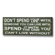  Spend  Your  Life  Plaque