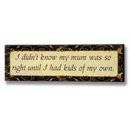  Mum  Is  Always  Right  Plaque