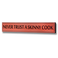  A  Skinny  Cook  Plaque