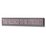  Too  Blessed  Plaque