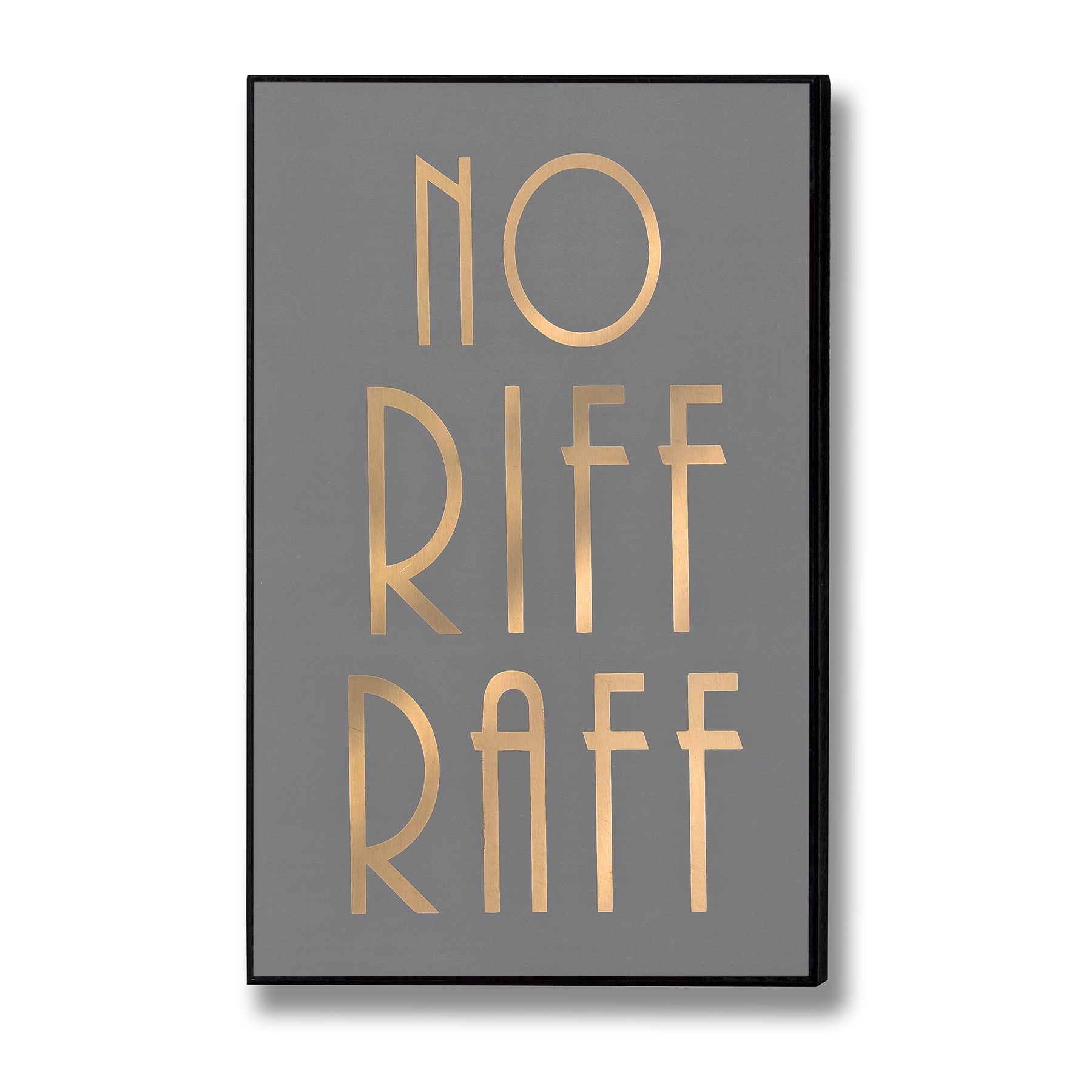 No Riff Raff Gold Foil Plaque - Image 1
