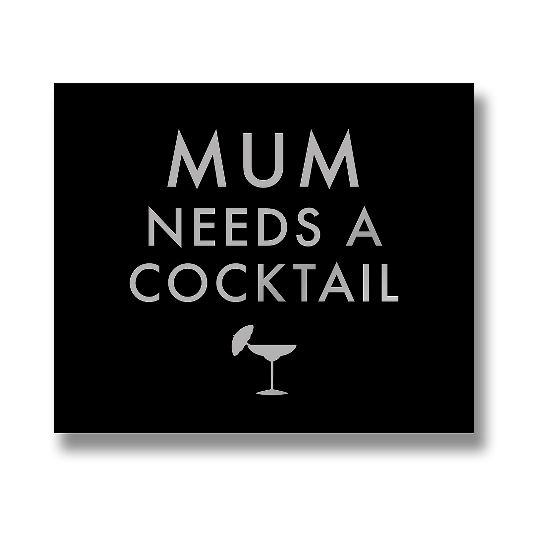 Mum Needs A Cocktail Metallic Detail Plaque - Image 1
