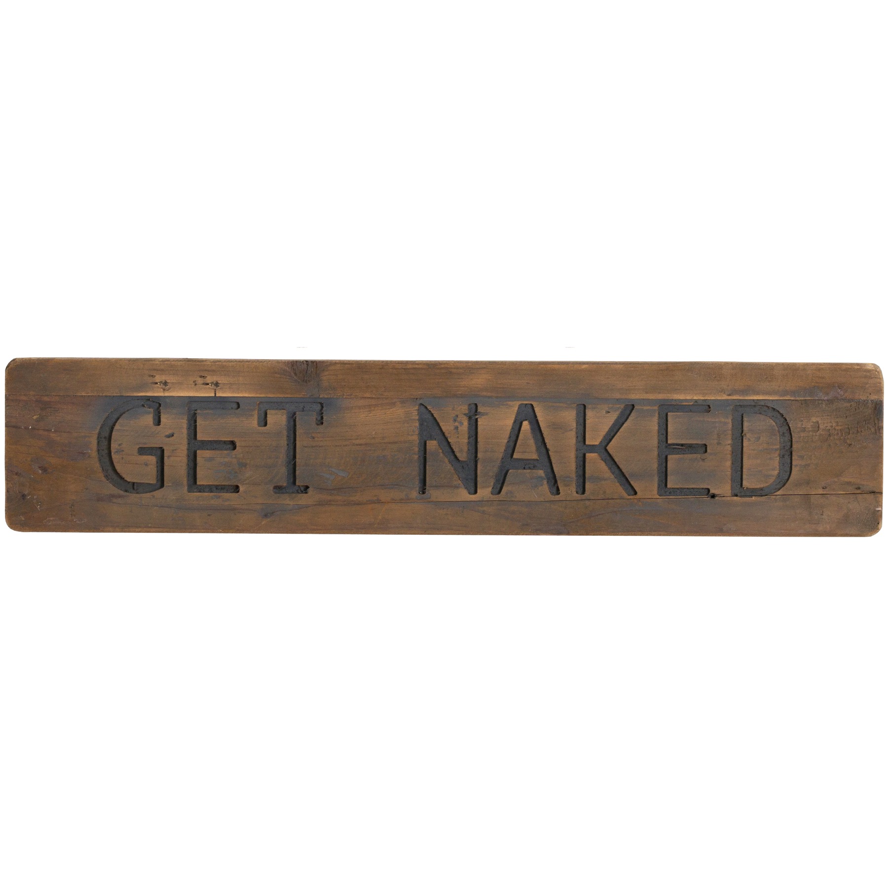 Get Naked Rustic Wooden Message Plaque - Image 1