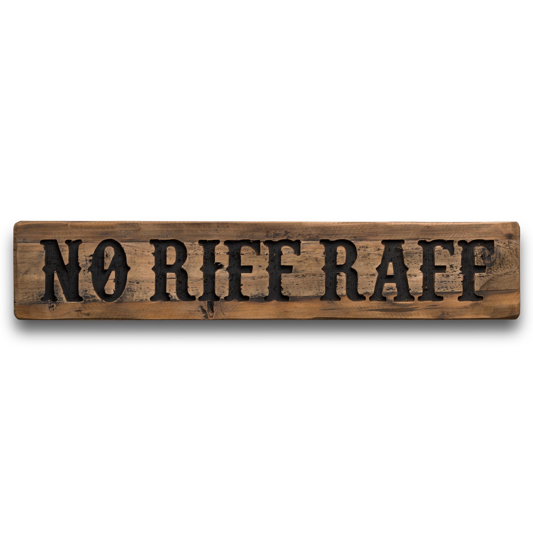 No Riff Raff Rustic Wooden Message Plaque - Image 1