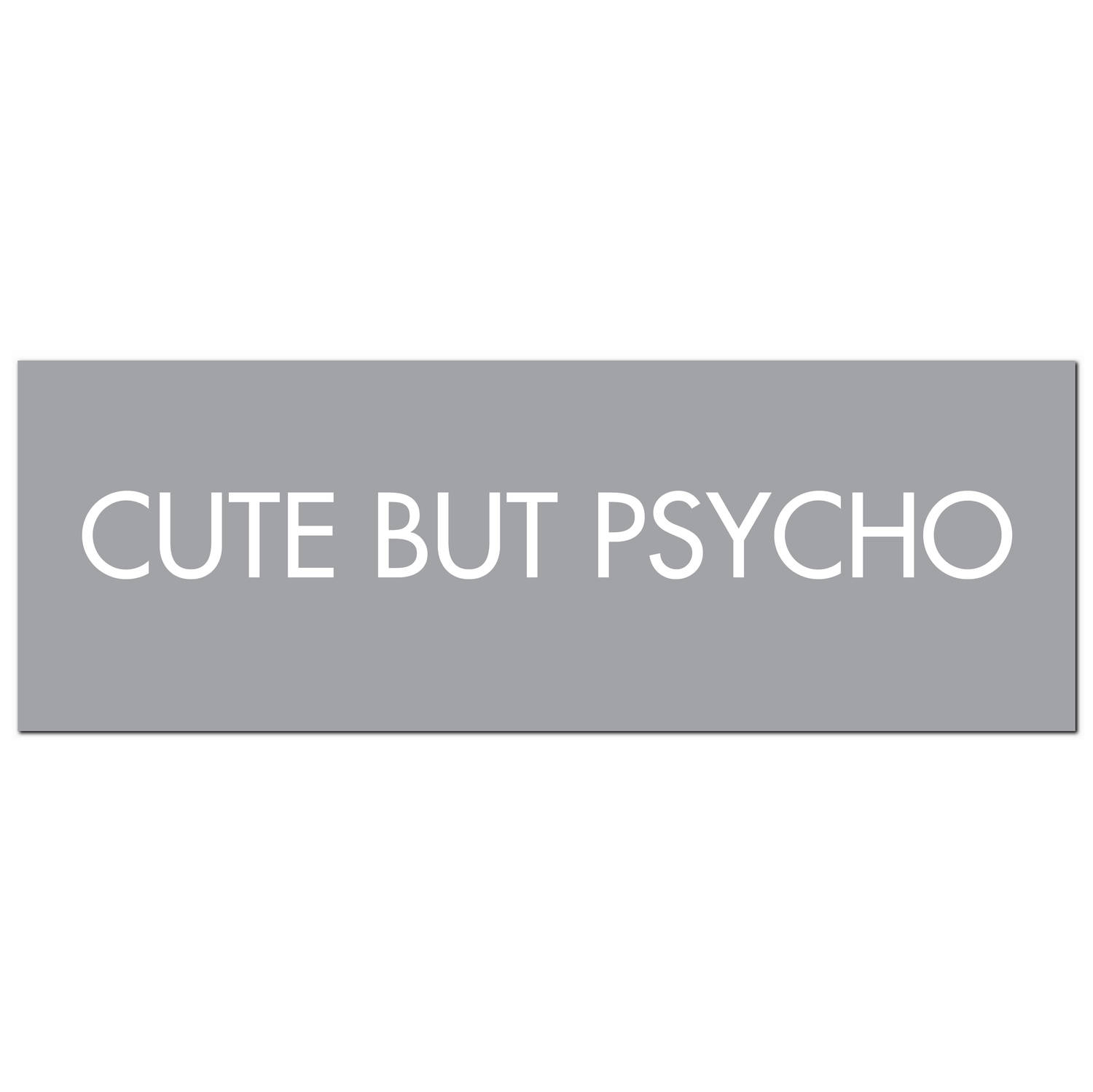 Cute But Psycho Silver Foil Plaque - Image 1