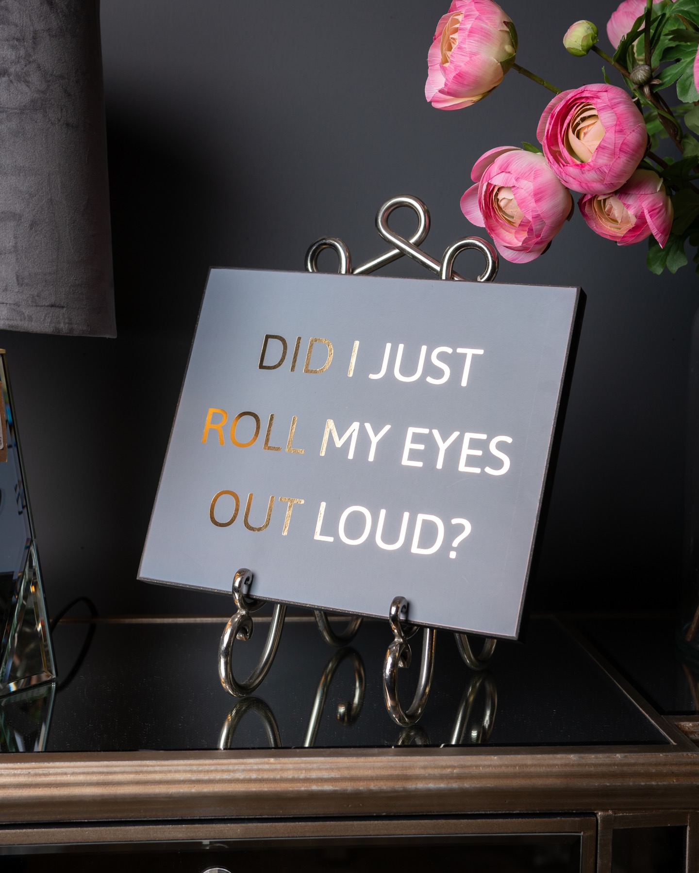 Did I Just Roll My Eyes Out Loud Gold Foil Plaque - Image 2