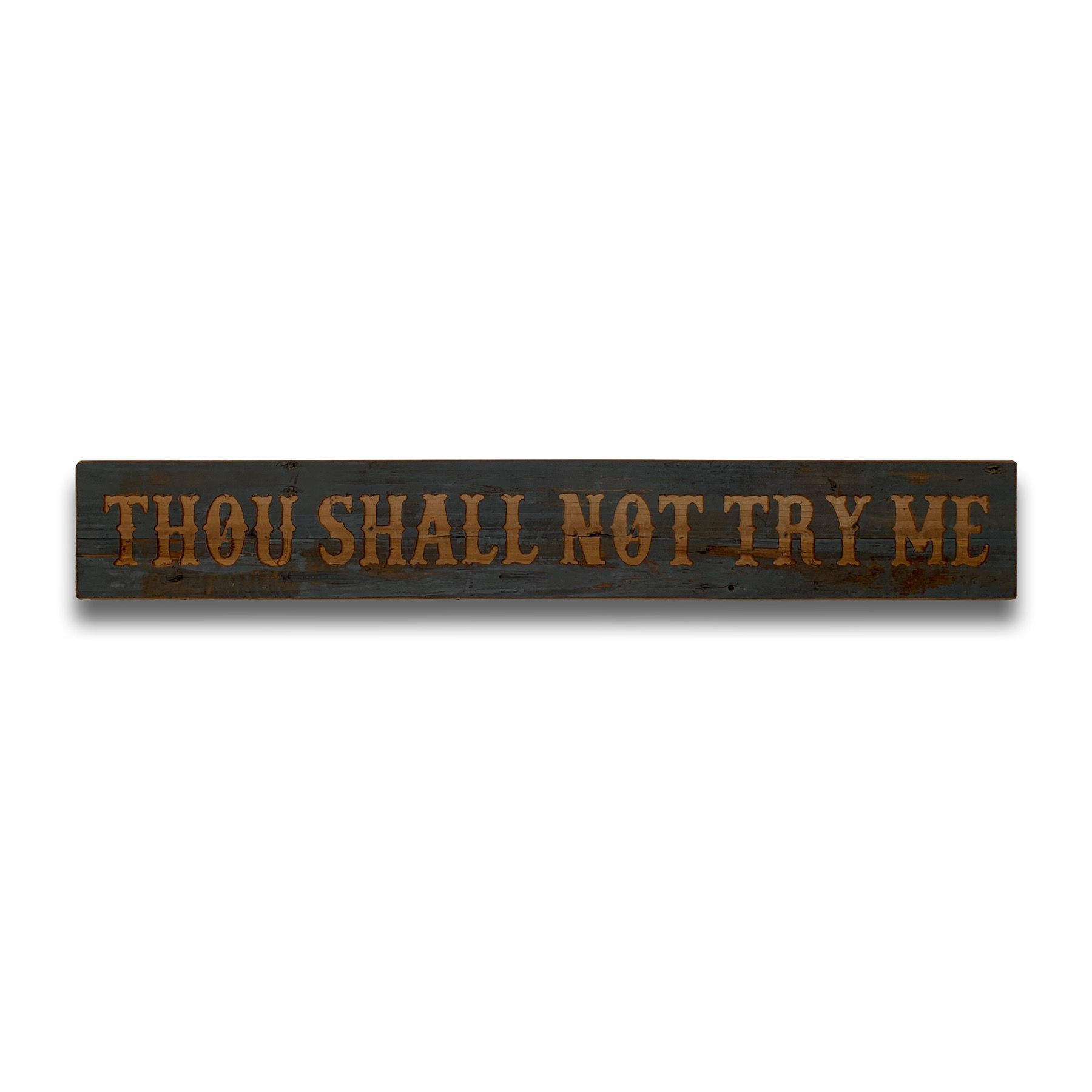 Thou Shall Not Grey Wash Wooden Message Plaque - Image 1
