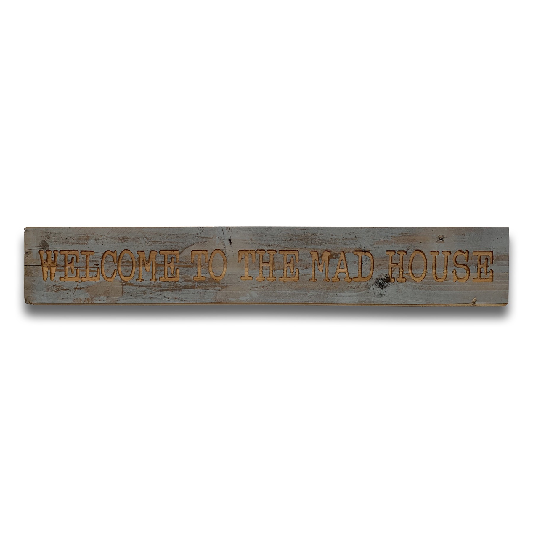 Mad House Grey Wash Wooden Message Plaque - Image 1