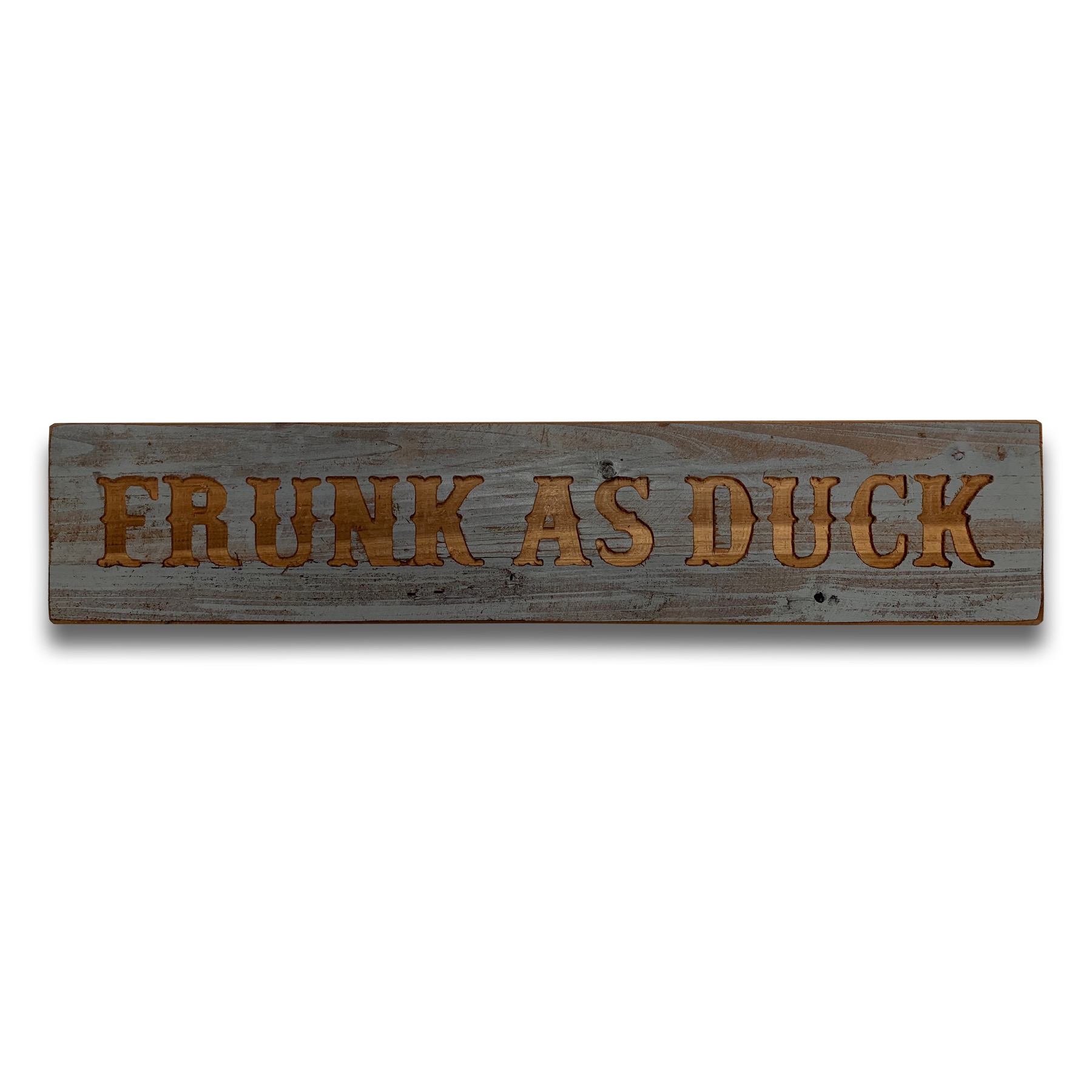 Frunk Grey Wash Wooden Message Plaque - Image 1