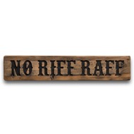 No Riff Raff Rustic Wooden Message Plaque - Thumb 1