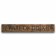 Beware Of The Kids Rustic Wooden Message Plaque - Thumb 1