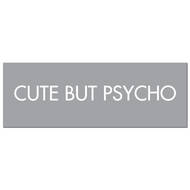 Cute But Psycho Silver Foil Plaque - Thumb 1