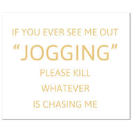 If You Ever See Me Out Jogging Gold Foil Plaque - Thumb 1