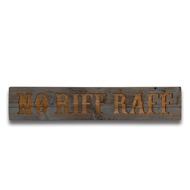 No Riff Raff  Grey Wash Wooden Message Plaque - Thumb 1